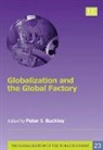 Peter J. Buckley, Peter J. Buckley - Globalization and the Global Factory
