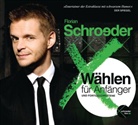 Florian Schroeder, Florian Schroeder - Wählen für Anfänger und Fortgeschrittene, 1 Audio-CD (Hörbuch)