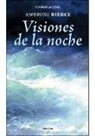 Ambrose Bierce - VISIONES DE LA NOCHE