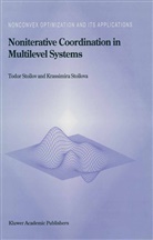 Krasimira Stoilov, T. Stoilov, Todor Stoilov, Krasimira Stoilova, Krassimira Stoilova - Noniterative Coordination in Multilevel Systems