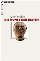 Felix Müller - Die Kunst der Kelten
