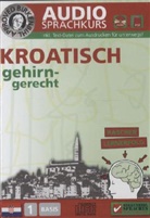 Vera F. Birkenbihl, Vera F. Birkenbihl - Birkenbihl Sprachen: Kroatisch gehirn-gerecht, 1 Basis, Audio-Kurs, 1 Audio-CD (Audio book)