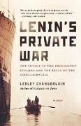 Lesley Chamberlain - Lenin's Private War - The Voyage of the Philosophy Steamer and the Exile of the