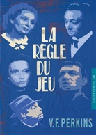 NA NA, V F Perkins, V. F. Perkins, V.F. Perkins, Victor F. Perkins - La Regle du jeu