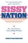John Strausbaugh - Sissy Nation