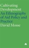 David Mosse - Cultivating Development