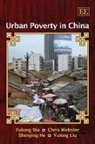 Shenijing He, Yuting Liu, Chris Webster, Chris (EDT) Webster, Fulong Wu, Fulong Webster Wu - Urban Poverty in China