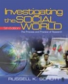 Russell Schutt, Russell K. Schutt - Investigating the Social World