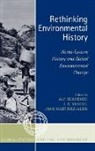 Alf Hornborg, Alf/ McNeill Hornborg, Alf Hornborg, Joan Martinez-Alier, J R McNeill, J. R. McNeill... - Rethinking Environmental History