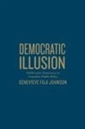 Genevieve Fuji Johnson, Genevieve Fuji-Johnson, Genevieve Fuji-Johnson, Genevieve Johnson, Genevieve Fuji Johnson, Not Available - Democratic Illusion