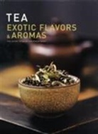Lydia Gautier - Tea: Exotic Flavors and Aromas