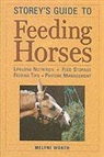 Melyni Worth - Storey''s Guide to Feeding Horses