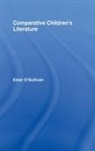 &amp;apos, O SULLIVAN EMER, O&amp;apos, Emer O'Sullivan, Emer O''sullivan, Emer sullivan - Comparative Children''s Literature