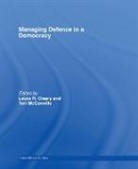 Laura R. (Cranfield University Cleary, Laura R. Mcconville Cleary, CLEARY LAURA R MCCONVILLE TERI, Laura R. Cleary, Laura R. (Cranfield University Cleary, Laura Richards Cleary... - Managing Defence in a Democracy