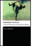 V. Midgelow, Vida Midgelow, Vida L Midgelow, Vida L. Midgelow, Vida L. (University of Northampton Midgelow, Midgelow Vida L. - Reworking the Ballet