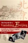M. A. Aldrich, M.A. Aldrich - The Search for a Vanishing Beijing