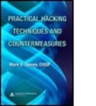 Spivey (Mark) D., Mark D Spivey, Mark D. Spivey, Mark D. (Consultant Spivey - Practical Hacking Techniques and Countermeasures