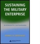 Dennis F. X. Mathaisel, Dennis F.x. Mathaisel, Dennis F.x. (Babson College Mathaisel, Mathaisel Dennis F.X. - Sustaining the Military Enterprise