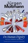 J??rgen Moltman, Jurgen Moltmann, Jürgen Moltmann, Jurgen/ Meeks Moltmann - On Human Dignity
