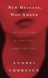 Andrei Codrescu, Codrescu Andrei - New Orleans, Mon Amour