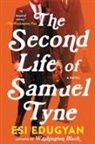 Esi Edugyan - The Second Life of Samuel Tyne