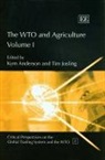 Kym Anderson, Kym (EDT)/ Josling Anderson, Kym Josling Anderson, Tim Josling, Kym Anderson, Tim Josling - Wto and Agriculture