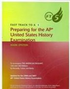 Mark Epstein, Kennedy - Fast Track to A 5 Preparing for the AP United States History