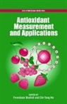 Chi-Tand Ho, Fereidoon Shahidi, Fereidoon/ Ho Shahidi, Shahidi Fereidoon - Antioxidant Measurement and Applications