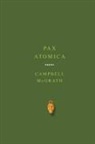 Campbell McGrath - Pax Atomica