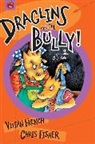 Vivian French, Chris Fisher - Draglins and the Bully