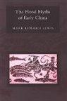 Mark Edward Lewis - The Flood Myths of Early China