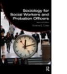 Viviene Cree, Viviene E Cree, Viviene E. Cree - Sociology for Social Workers & Probation
