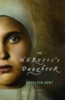 Kathleen Kent - The Heretic's Daughter