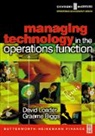Graeme Biggs, Graeme (Derivatives Management Services) Biggs, Biggs Graeme, David Loader, David (Director of DSC Portfolio Ltd. and Loader Associates Ltd.) Loader, David Norman Loader... - Managing Technology in the Operations Function