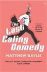 Matthew Baylis - Last Ealing Comedy