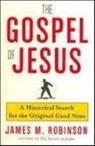 James M Robinson, James M. Robinson, James McConkey Robinson - The Gospel of Jesus