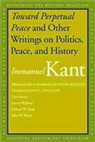 Immanuel Kant, Pauline Kleingeld - Toward Perpetual Peace and Other Writings on Politics, Peace, and
