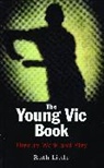 C. Higginson, C. Little Higginson, Craig Higginson, Higginson Craig, Ruth Little, Little Ruth - The Young Vic Theatre Book