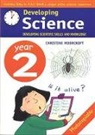 Christine Moorcroft - Developing Science: Year 2