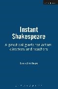 Louis Fantasia - Instant Shakespeare - A practical guide for actors, directors and teachers