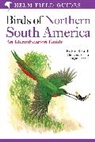 Miguel Lentino, Robin Restall, Robin L. Restall, Cemencia Lentino Rodner, Clemencia Rodner, Robert S.R. Williams... - Birds of Northern South America - An Identification Guide