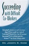 Joseph Koob, Joseph E. Koob - Succeeding With Difficult Co-workers