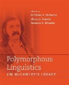 Elaine J. (Purdue University) Francis, Salikoko (University of Chicago) Mufwene, Salikoko (University of Chicago) Francis Mufwene, Salikoko S. (EDT)/ Francis Mufwene, Salikoko S. Francis Mufwene, Rebecca S. (Christopher Newport University) Wheeler... - Polymorphous Linguistics