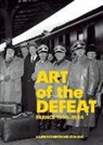 Dorleac, . Dorleac, .. Dorleac, Laurence Bertrand Dorleac, Laurence Bertrand/ Todd Dorleac - Art of the Defeat, France 1940-1944