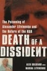 Goldfarb, Alex Goldfarb, Alexander Goldfarb, Ronald Ed. Goldfarb, Marina Litvinenko - Death of a Dissident