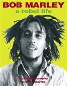 Dennis Morris - Bob Marley: A Rebel Life