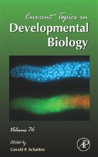 Gerald P. Schatten, Gerald P. (EDT) Schatten, Gerald P Schatten, Gerald P. Schatten - Current Topics in Developmental Biology