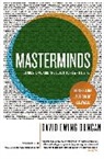 David E. Duncan, David Ewing Duncan - Masterminds