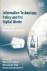 Emanuele Giovannetti, Mitsuhiro Kagami, Mitsuhiro (EDT)/ Tsuji Kagami, Mitsuhiro Tsuji Kagami, Masatsugu Tsuji, Emanuele Giovannetti... - Information Technology Policy and the Digital Divide