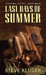 Steve Kluger, Kluger Steve - Last Days of Summer